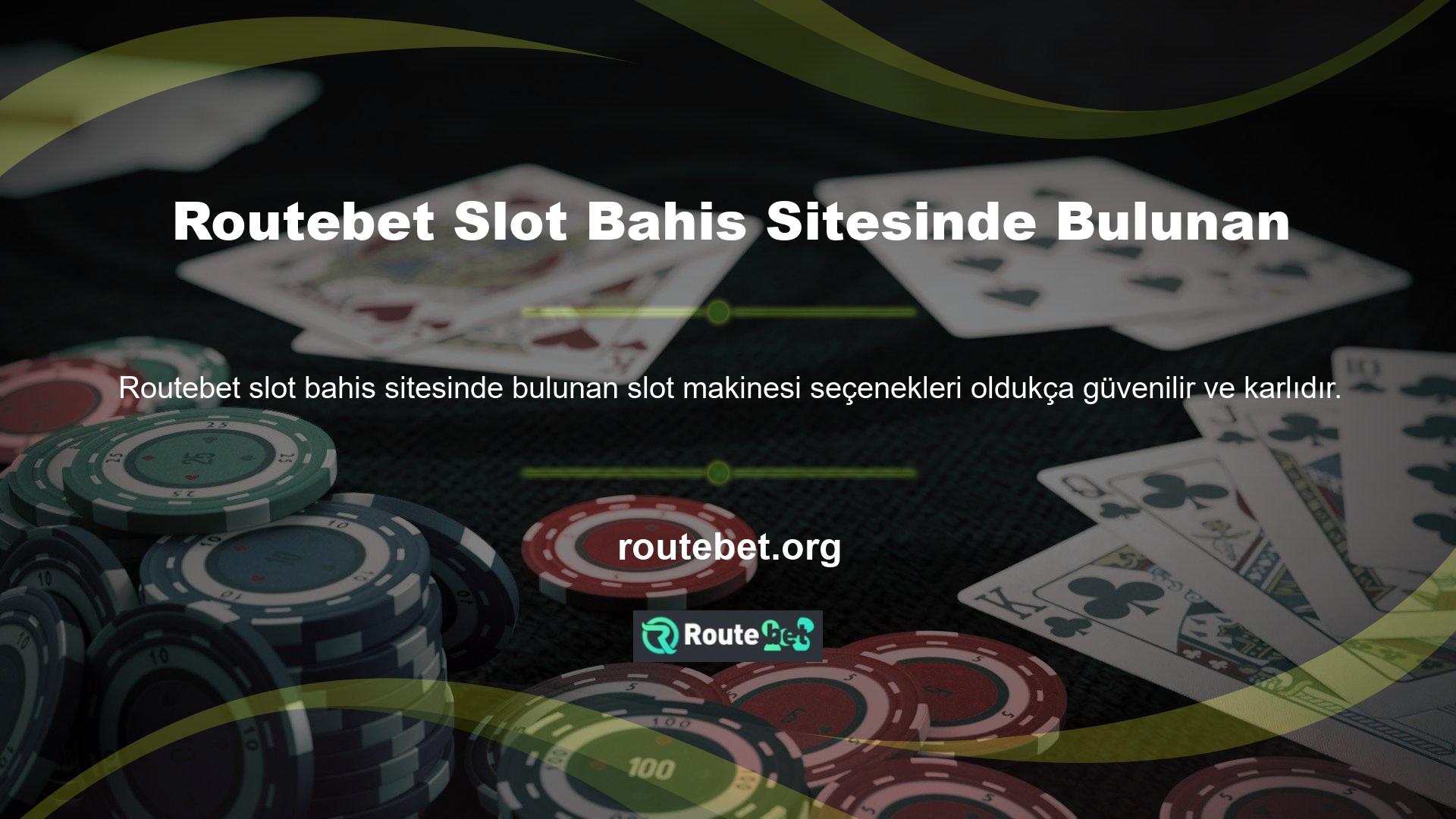 Bu nedenle casino meraklıları bahis sitelerinde Routebet sıklıkla kullanmaktadır